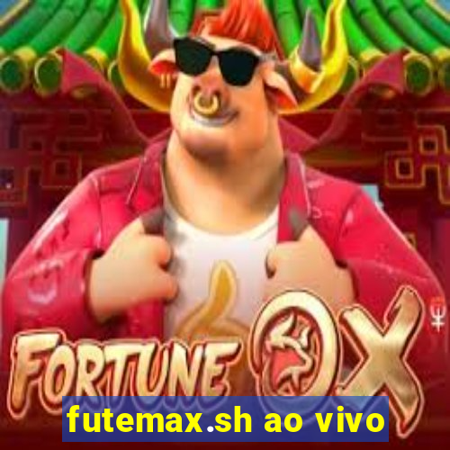 futemax.sh ao vivo